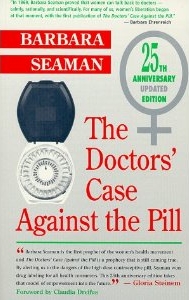 The Doctors' Case Against The Pill