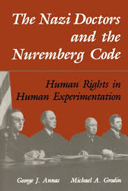 Nazi Doctors & Nuremberg Code_Annas & Grodin