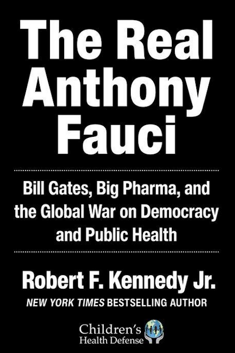 The Real Anthony Fauci by Robert F. Kennedy Jr.